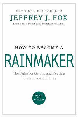 Jeffrey Fox, How to Become A Rainmaker Cover Image
